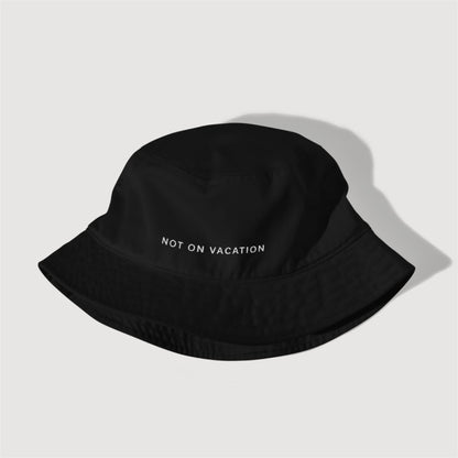 Not On Vacation Bucket Hat