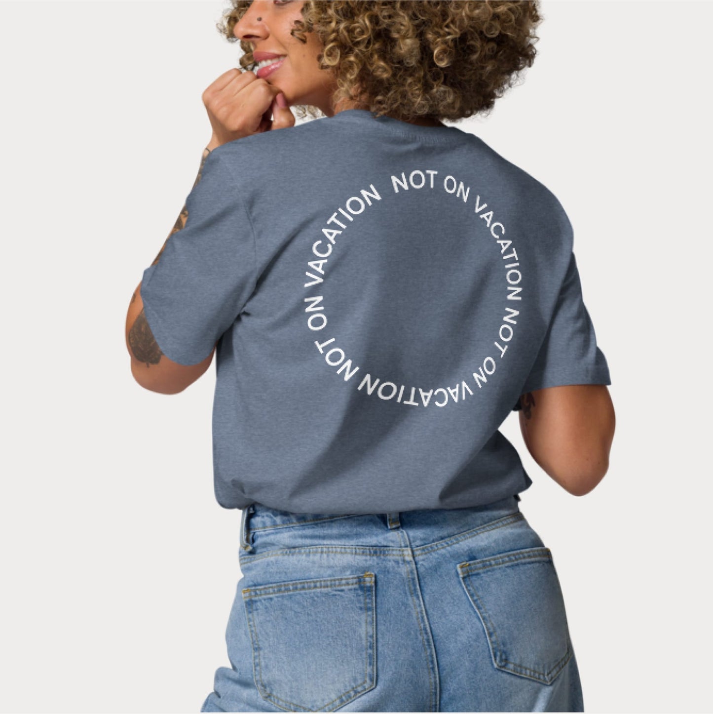 Not On Vacation T-Shirt